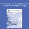 [Audio] EP13 Dialogue 03 - Social Dimensions of Psychotherapy - Erving Polster