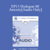 [Audio] EP13 Dialogue 08 - Anxiety - Francine Shapiro