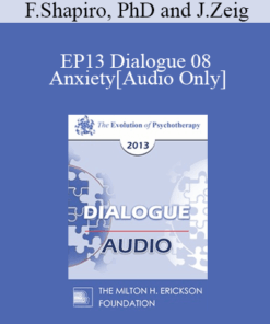 [Audio] EP13 Dialogue 08 - Anxiety - Francine Shapiro