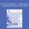 [Audio] EP13 Invited Address 11 - Evidence-Based Psychological Treatments: An Update and A Way Forward - David Barlow