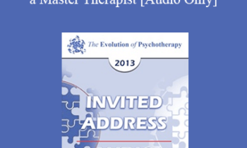 [Audio] EP13 Invited Address 14 - On Becoming a Master Therapist - Jon Carlson