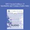 [Audio] EP13 Invited Address 15 - Spirituality and Trauma - Peter Levine