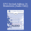 [Audio] EP13 Invited Address 16 - Brainstorm: Debunking the Myths about Adolescence and Revealing the Power and Purpose of the Teenage Brain - Daniel Siegel