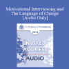 [Audio] EP13 Invited Address 17 - Motivational Interviewing and The Language of Change - William Miller