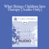 [Audio] EP13 Invited Address 20 - What Brings Children Into Therapy: A Developmental View - Violet Oaklander