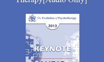 [Audio] EP13 Keynote 02 - The Craft of Family Therapy - Salvador Minuchin
