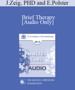 [Audio] EP13 Master Class 01 - Brief Therapy: Experiential Approaches Combining Gestalt and Hypnosis (I) - Jeffrey Zeig