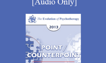 [Audio] EP13 Point/Counter Point 04 - Essentials of Trauma Therapy - Francine Shapiro