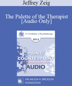 [Audio] EP13 Point/Counter Point 09 - The Palette of the Therapist - Jeffrey Zeig