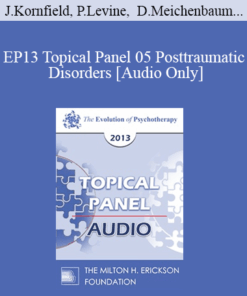 [Audio] EP13 Topical Panel 05 - Posttraumatic Disorders - Jack Kornfield
