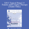 [Audio] EP13 Topical Panel 15 - Family and Couples Therapy - John Gottman