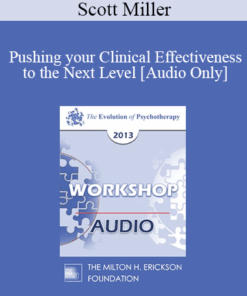 [Audio] EP13 Workshop 03 - Reach: Pushing your Clinical Effectiveness to the Next Level - Scott Miller
