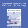 [Audio] EP13 Workshop 17 - Heightened Attention: Elixir of Therapeutic Growth - Erving Polster