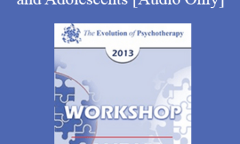 [Audio] EP13 Workshop 31 - Gestalt Therapy with Children and Adolescents - Violet Oaklander
