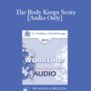 [Audio] EP13 Workshop 35 - The Body Keeps Score: Integration of Mind