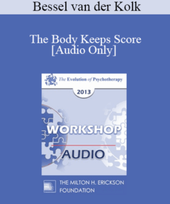 [Audio] EP13 Workshop 35 - The Body Keeps Score: Integration of Mind