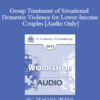 [Audio] EP13 Workshop 36 - Group Treatment of Situational Domestic Violence for Lower-Income Couples - John Gottman