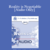 [Audio] EP13 Workshop 37 - Reality is Negotiable: Absorbing People in Positive Possibilities - Michael D. Yapko