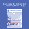 [Audio] EP13 Workshop 39 - Exploring the Pattern that Connects: The Genius of Gregory Bateson & Gabrielle Roth - Robert Dilts