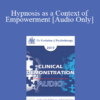 [Audio] EP17 Clinical Demonstration 03 - Hypnosis as a Context of Empowerment - Michael Yapko