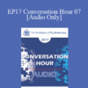 [Audio] EP17 Conversation Hour 07 - Robert Dilts