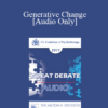 [Audio] EP17 Great Debates 06 - Generative Change - Robert Dilts
