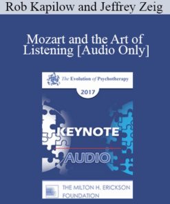 [Audio] EP17 Keynote 04 - Mozart and the Art of Listening - Rob Kapilow and Jeffrey Zeig