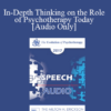 [Audio] EP17 Speech 09 - In-Depth Thinking on the Role of Psychotherapy Today - Esther Perel