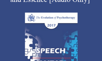 [Audio] EP17 Speech 12 - Buddhist Psychology: The Heart and Essence - Jack Kornfield