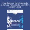 [Audio] EP17 Speech 15 - Transference Developments in Severe Personality Disorders - Otto Kernberg