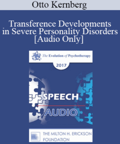 [Audio] EP17 Speech 15 - Transference Developments in Severe Personality Disorders - Otto Kernberg