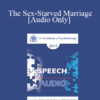 [Audio] EP17 Speech 16 - The Sex-Starved Marriage - Michele Weiner-Davis