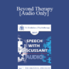 [Audio] EP17 Speech with Discussant 04 - Beyond Therapy: Living and Telling in Community - Erving Polster