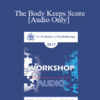 [Audio] EP17 Workshop 20 - The Body Keeps Score - Bessel van der Kolk