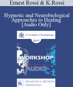 [Audio] EP17 Workshop 27 - Hypnotic and Neurobiological Approaches to Healing - Ernest Rossi