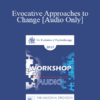 [Audio] EP17 Workshop 28 - Evocative Approaches to Change - Jeffrey Zeig