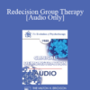 [Audio] EP85 Clinical Presentation 04 - Redecision Group Therapy - Robert L. Goulding M.D. & Mary M. Goulding