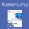 [Audio] EP85 Clinical Presentation 17 - The Significance of Myths in Psychotherapy - Rollo R. May