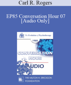 [Audio] EP85 Conversation Hour 07 - Carl R. Rogers