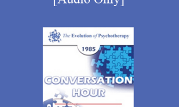 [Audio] EP85 Conversation Hour 07 - Carl R. Rogers