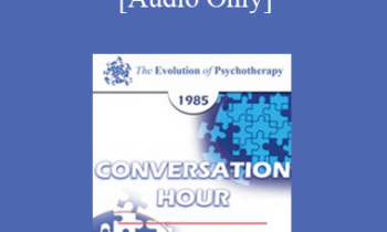 [Audio] EP85 Conversation Hour 09 - Bruno Bettelheim