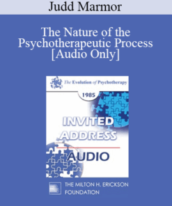 [Audio] EP85 Invited Address 10a - The Nature of the Psychotherapeutic Process - Judd Marmor