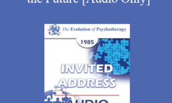 [Audio] EP85 Invited Address 12b - Existential Therapy and the Future - Rollo R. May