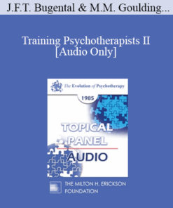 [Audio] EP85 Panel 09 - Training Psychotherapists II - James F.T. Bugental