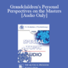 [Audio] EP85 Special Topic 02 - Grandchildren's Personal Perspectives on the Masters - Margo Adler