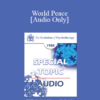 [Audio] EP85 Special Topic 03 - World Peace - Virginia Satir and Mary Goulding