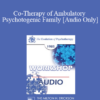 [Audio] EP85 Workshop 13 - Co-Therapy of Ambulatory Psychotogenic Family - Carl A. Whitaker