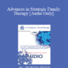 [Audio] EP85 Workshop 14 - Advances in Strategic Family Therapy - Cloe Madanes