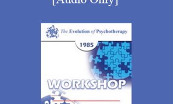 [Audio] EP85 Workshop 24 - Cognitive Therapy of Depression - Aaron T. Beck