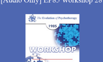 [Audio] EP85 Workshop 28 - On Eclecticism - Murray Bowen